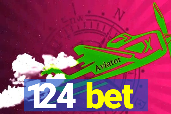 124 bet